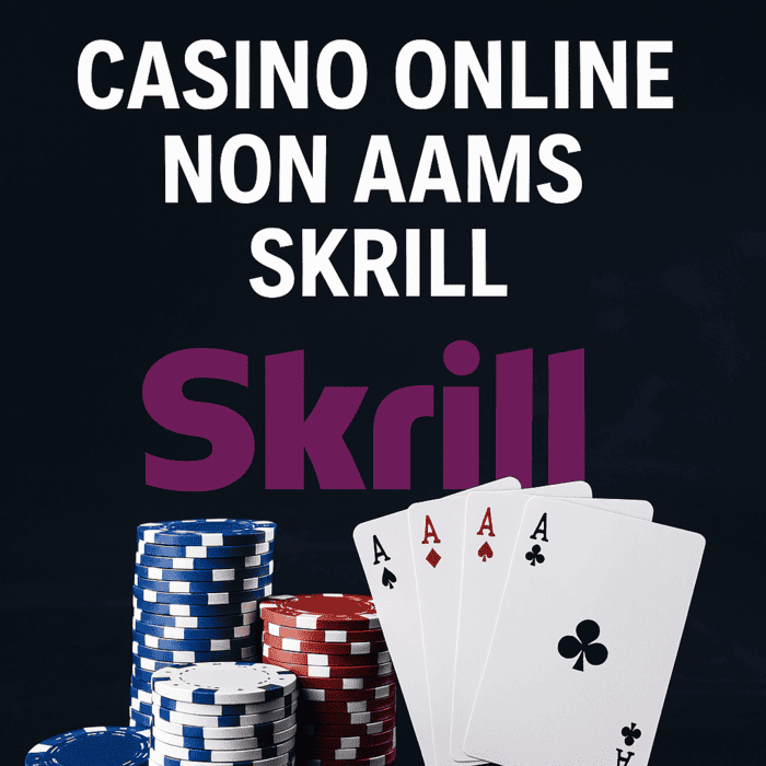 Casinò online non AAMS con Skrill